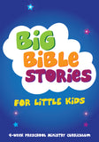 BIG Bible Stories For Little Kids 4-Week Preschool Curriculum
