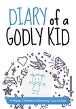 Diary of a Godly Kid Children’s Ministry Curriculum