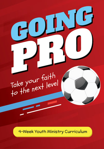 Going Pro Youth Ministry Curriculum 