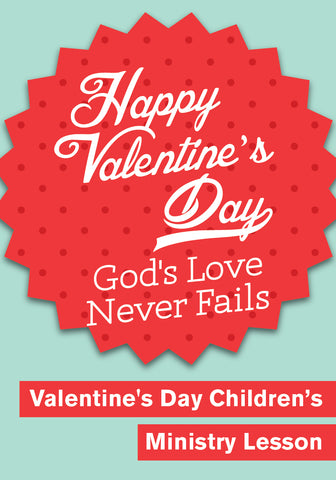 Happy Valentine's Day Children's Ministry Lesson