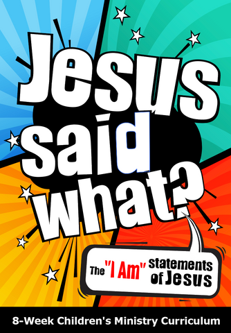 Jesus Said What Children's Ministry Curriculum