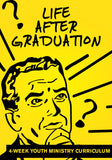 Life After Graduation 4-Week Youth Ministry Curriculum