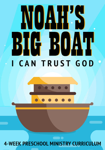 Noah's Big Boat Preschool Ministry Curriculum