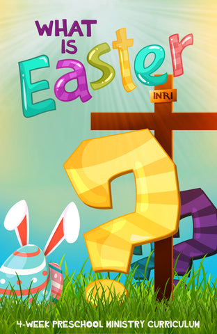 What Is Easter Preschool Ministry Curriculum