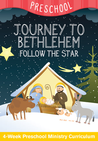 Journey To Bethlehem Preschool Ministry Curriculum