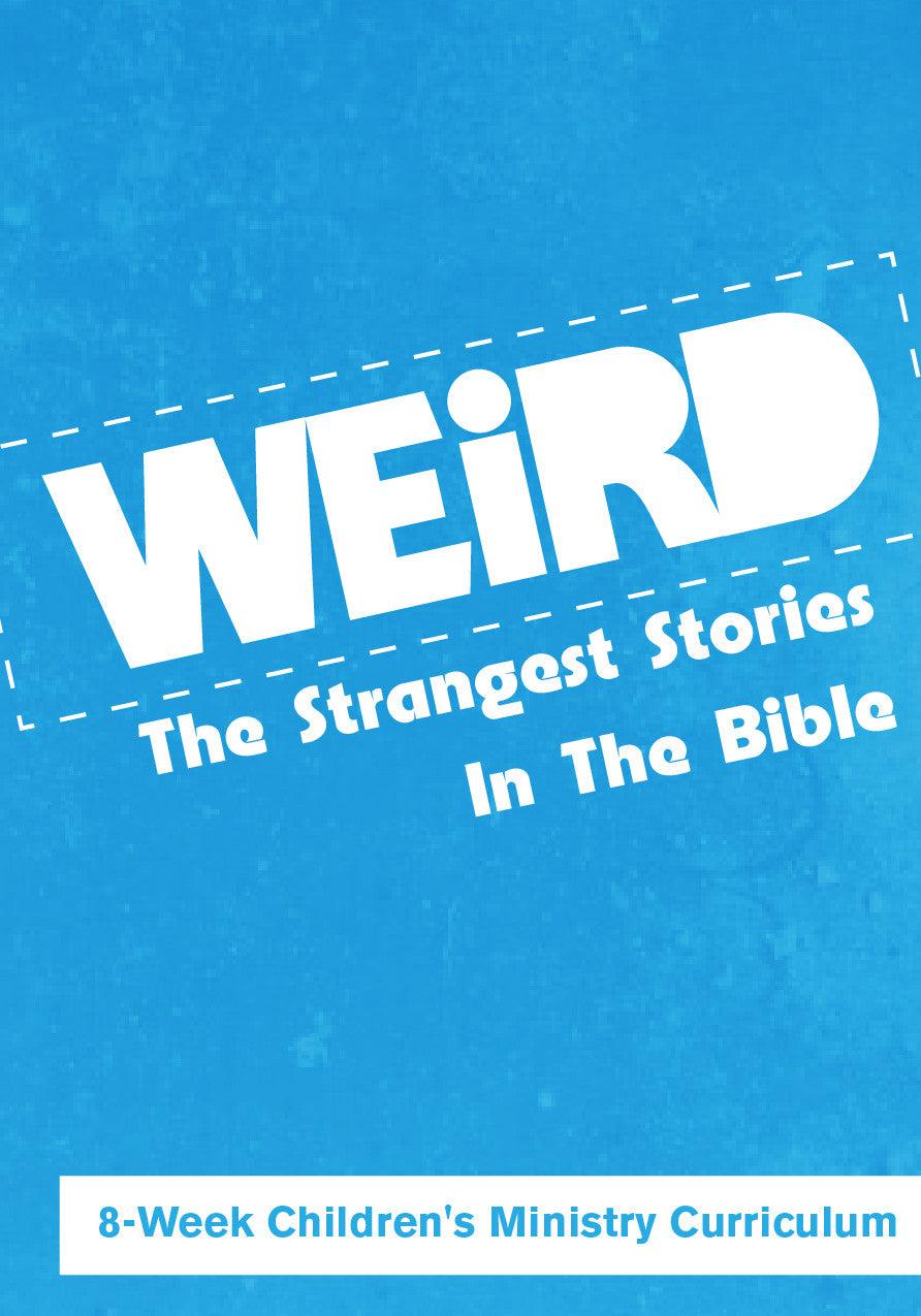 Weird 8-Week Children's Ministry Curriculum