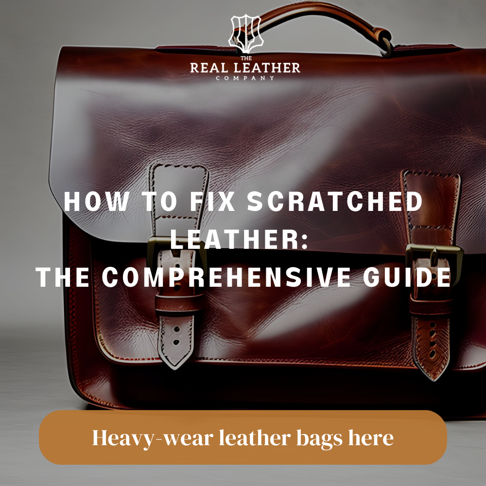 How to Fix Scratched Leather: The Comprehensive Guide
