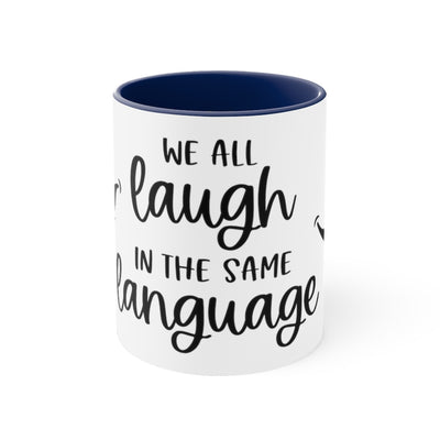 Ceramic Accent Coffee Mug Two-Tone 11oz/We Laugh in the same language