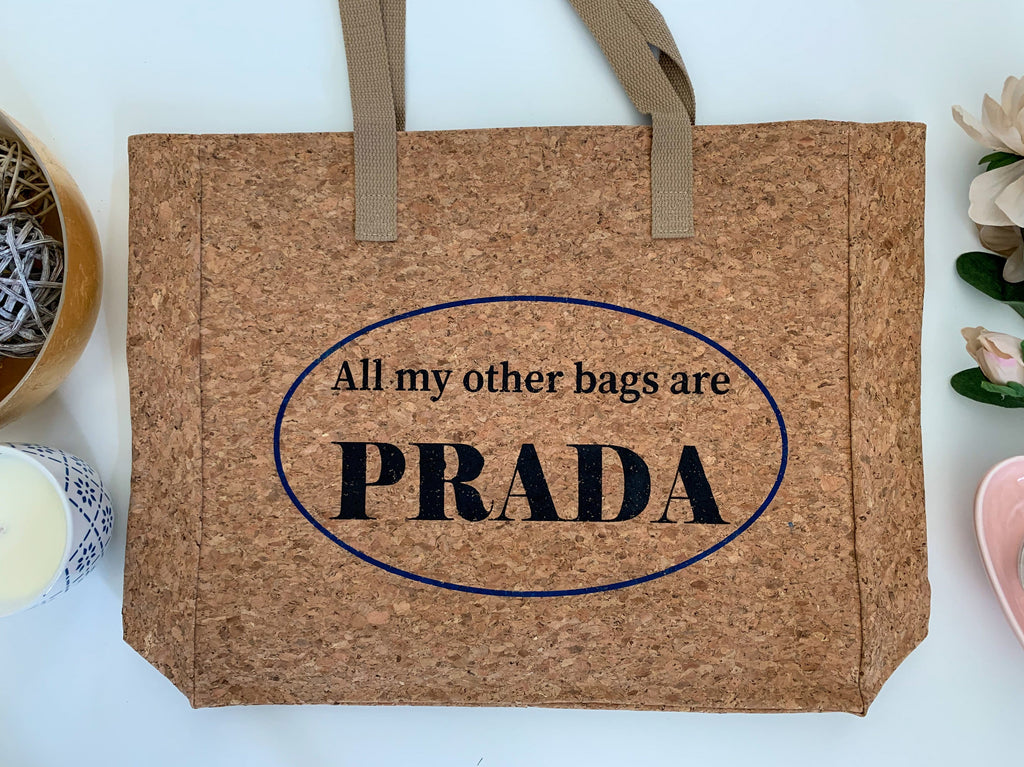 All My Other Bags Are Prada Cork Leather Tote Craft Kit Rustic Sign Night