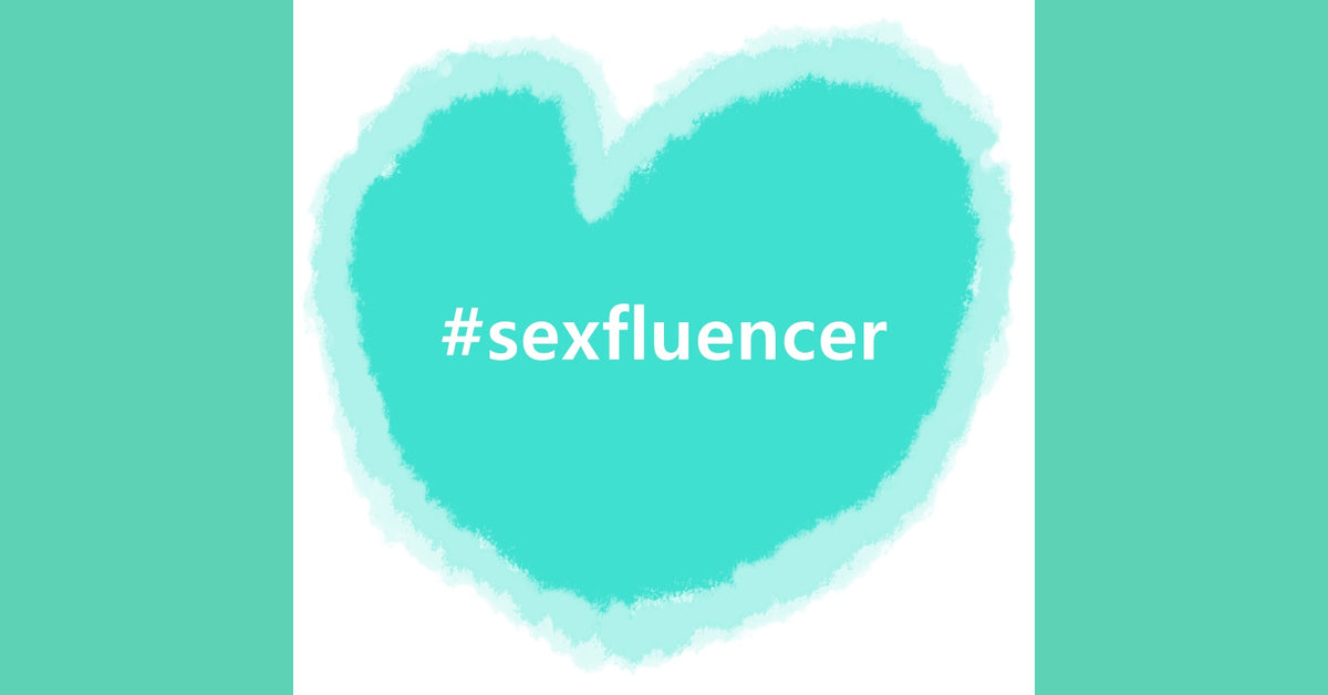 sexfluencer – #sexfluencer