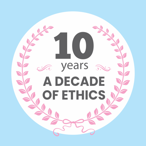 A decade of ethics