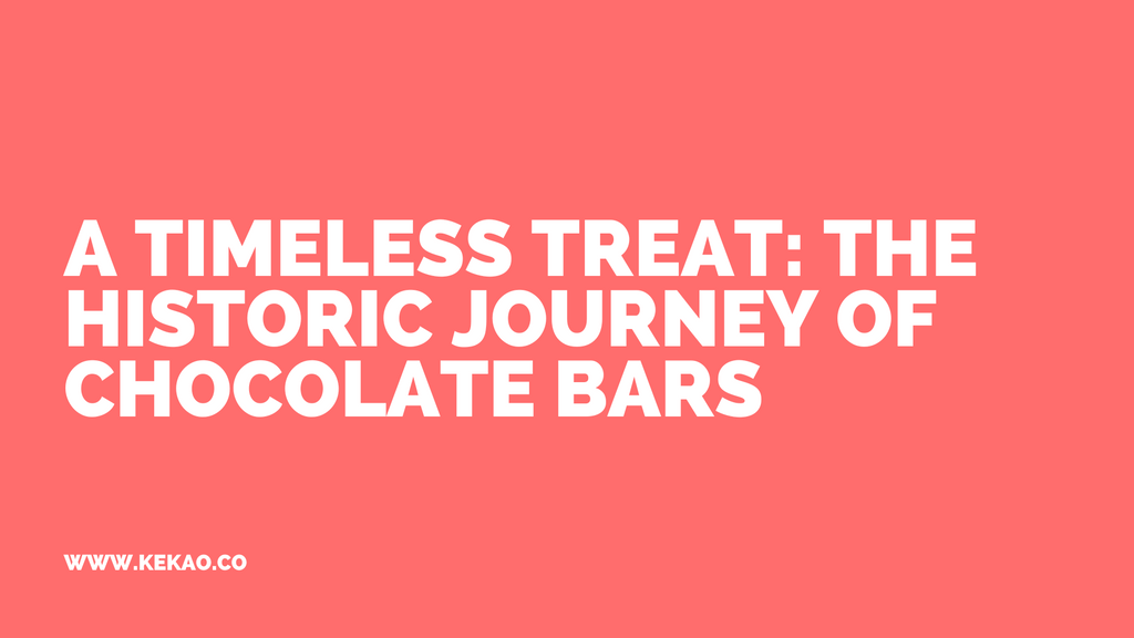 A Timeless Treat: The Historic Journey of Chocolate Bars