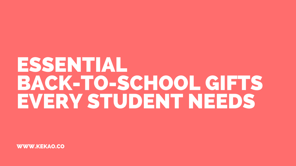 Essential Back-to-School Gifts Every Student Needs