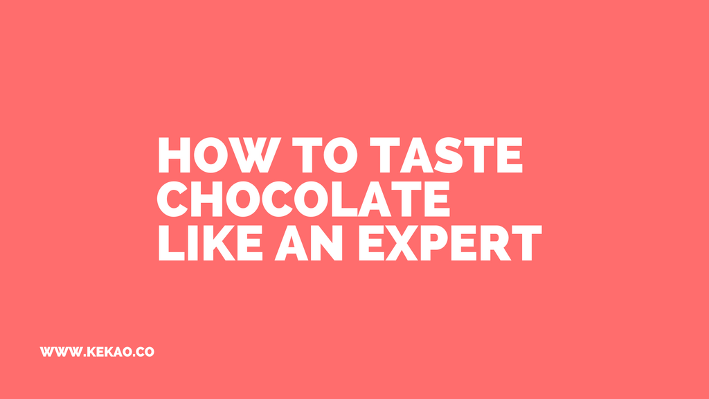 How to taste chocolate