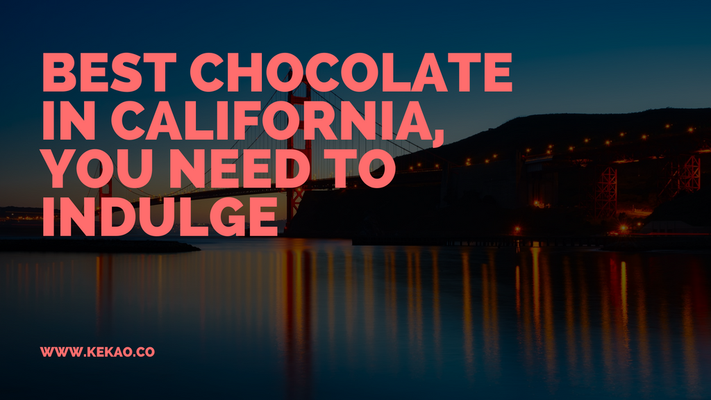 Meilleur chocolat en Californie