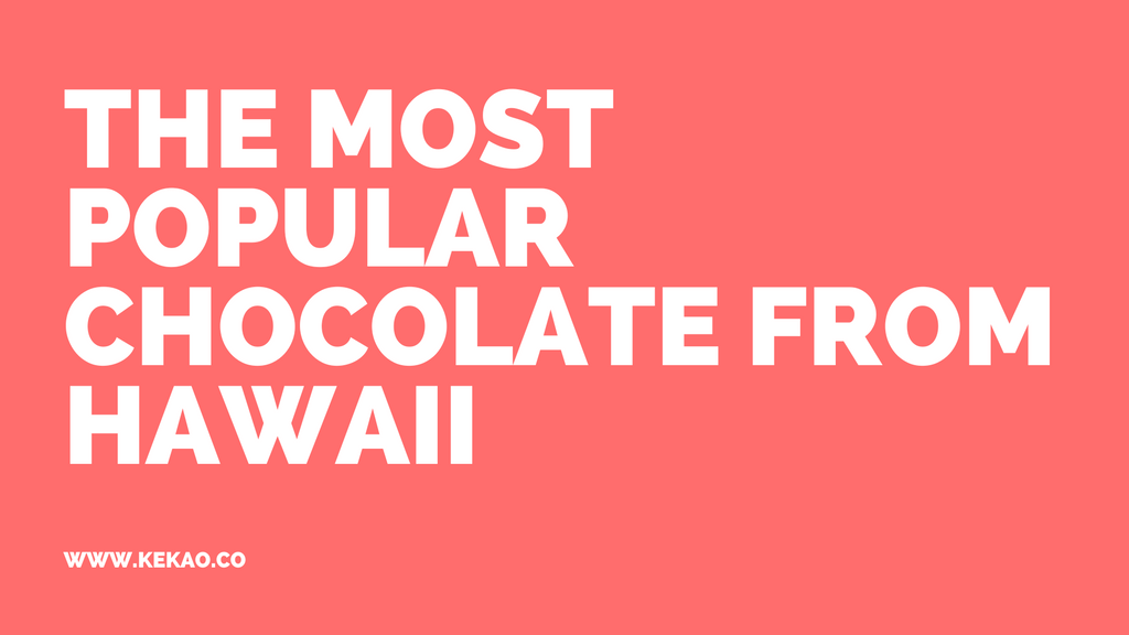 The Most Popular Chocolate From Hawaii