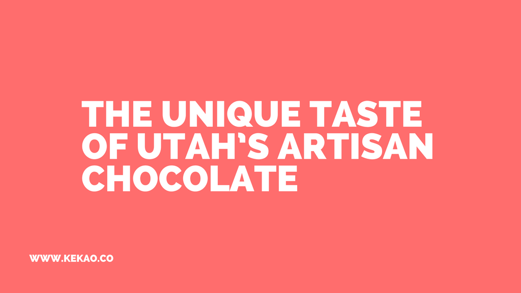 The Unique Taste of Utah’s Artisan Chocolate