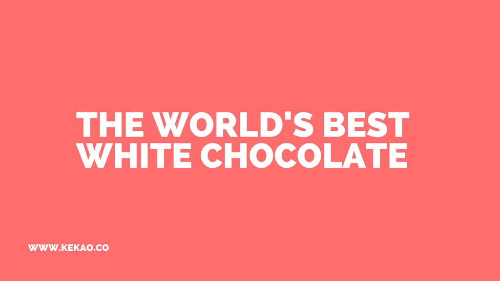 The World's Best White Chocolate