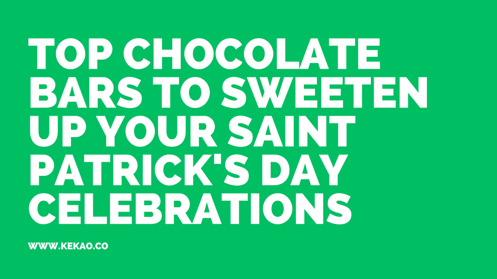 Top Chocolate Bars to Sweeten Up Your Saint Patrick's Day Celebrations