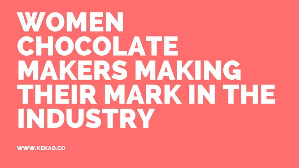 Women Chocolate Makers Making Their Mark in the Industry