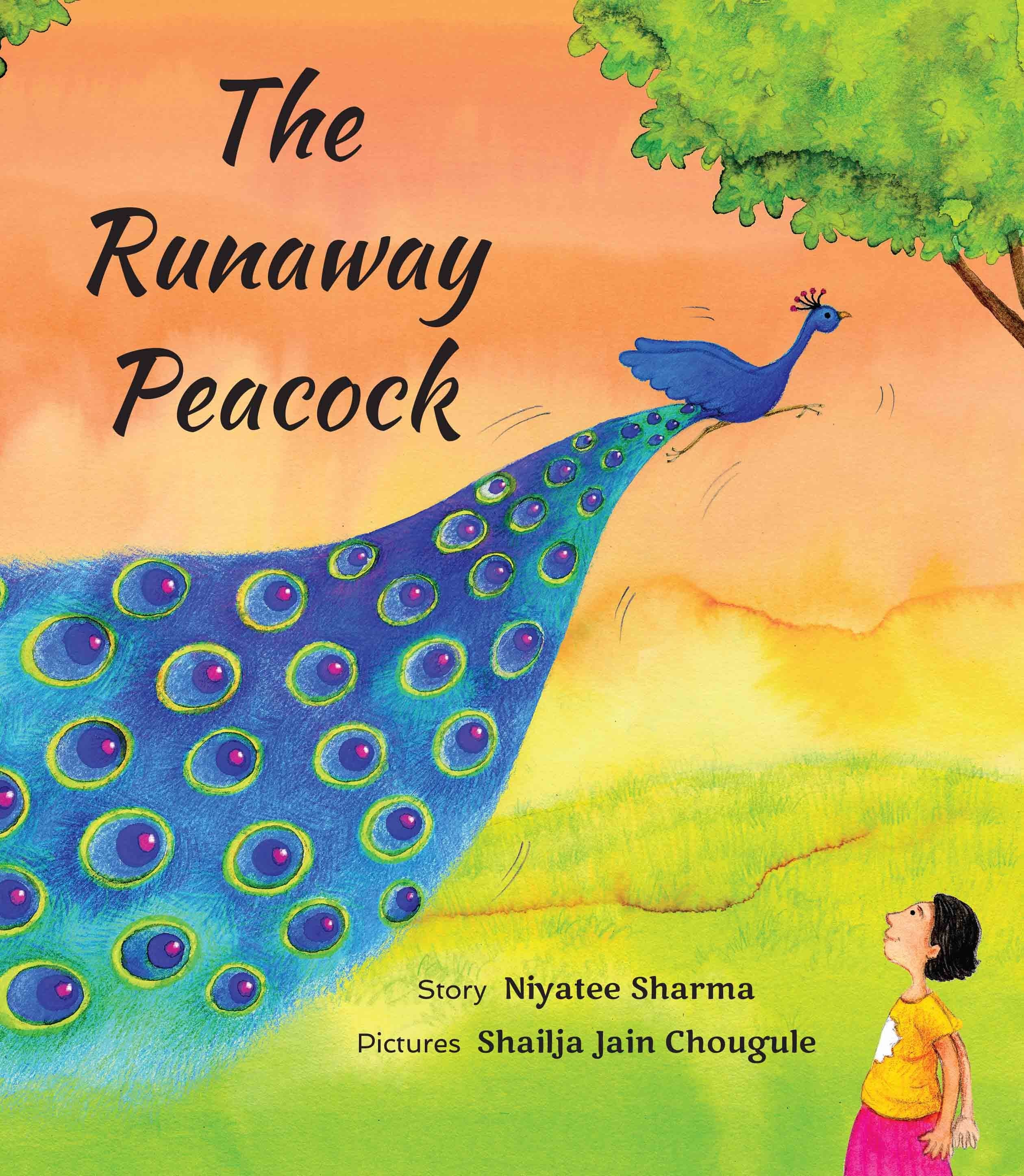 Buy The Runaway Peacock Book By Tulika Books Niyatee Sharma Online At Low Prices In India Read Aloud India