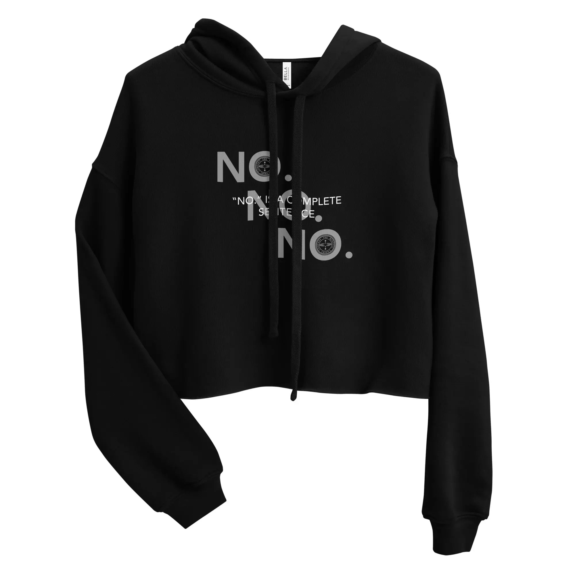 "No" Is A Complete Sentence Crop Hoodie Mindful T-Shirt Co.