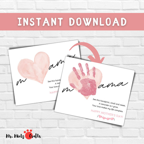 Mothers Day card with a childs handprint on a heart, personalized with the name Mama. Includes a poem: 'See this handprint, small and sweet, a reminder as I grow, your love makes my life complete. Happy Mothers Day!