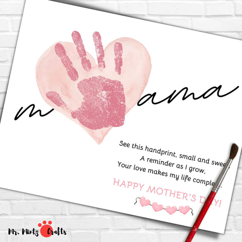 Mothers Day card with a childs handprint on a heart, personalized with the name Mama. Includes a poem: 'See this handprint, small and sweet, a reminder as I grow, your love makes my life complete. Happy Mothers Day!