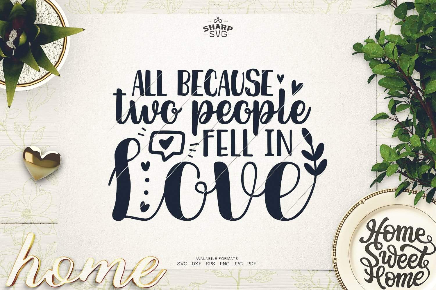 Download All Because Two People Fell In Love Svg Family Svg Files Sharpsvg