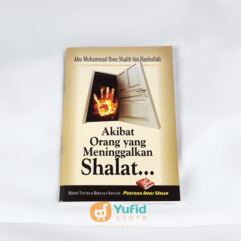 Buku Akibat Orang Yang Meninggalkan Shalat Pustaka Ibnu Umar