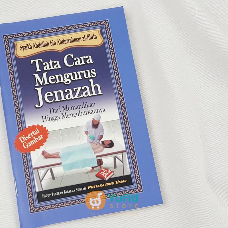 Buku Saku Tata Cara Mengurus Jenazah Pustaka Ibnu Umar – Yufid Store