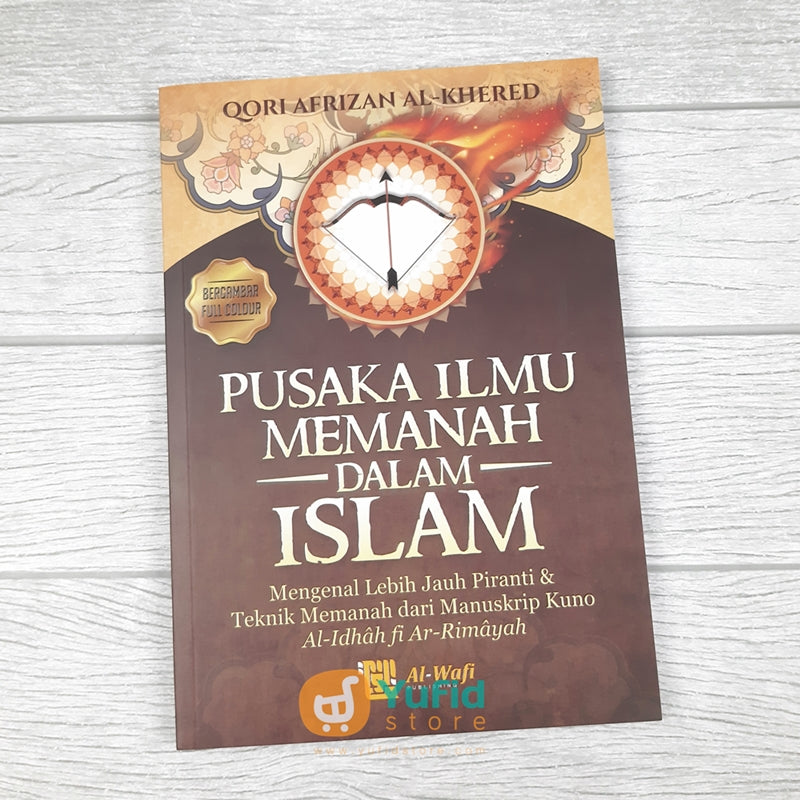  Buku  Pusaka Ilmu Memanah  Dalam  Islam  Al Wafi Publishing 