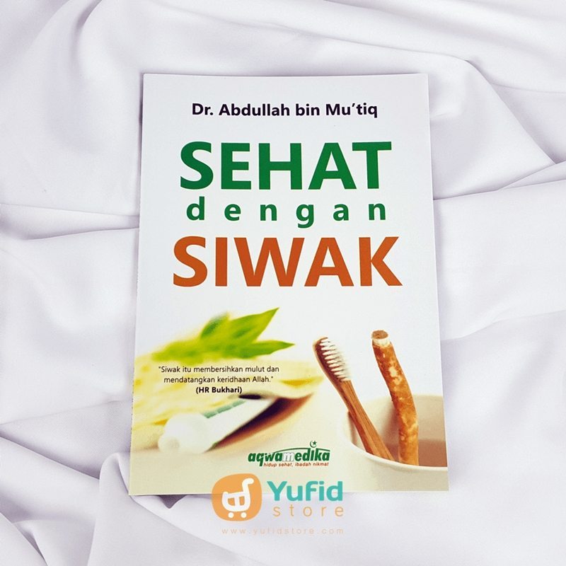 Buku Sehat Dengan Siwak Aqwam – Yufid Store Toko Muslim