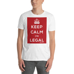 Keep calm I'm legal white tshirt