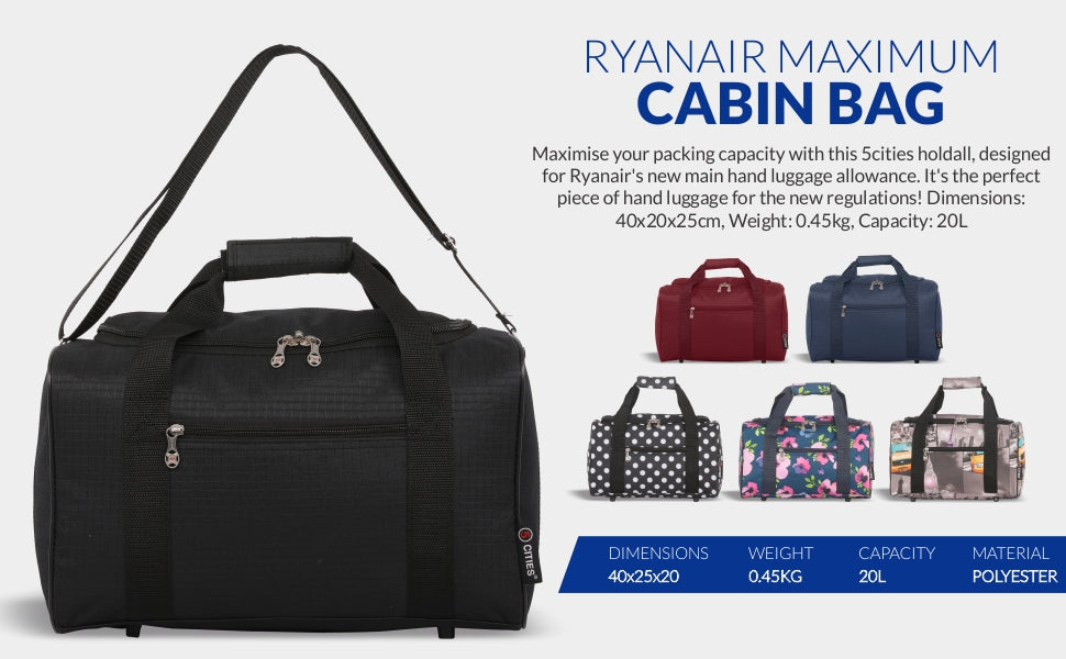 5 Cities (40x20x25cm) Ryanair Maximum Hand Luggage Holdall Flight Bag, –  Travel Luggage & Cabin Bags