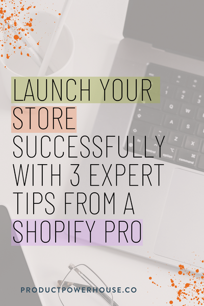  DeleteEdit Launch Your Store Successfully with 3 Expert Tips from a Shopify Pro Podcast from Product Powerhouse