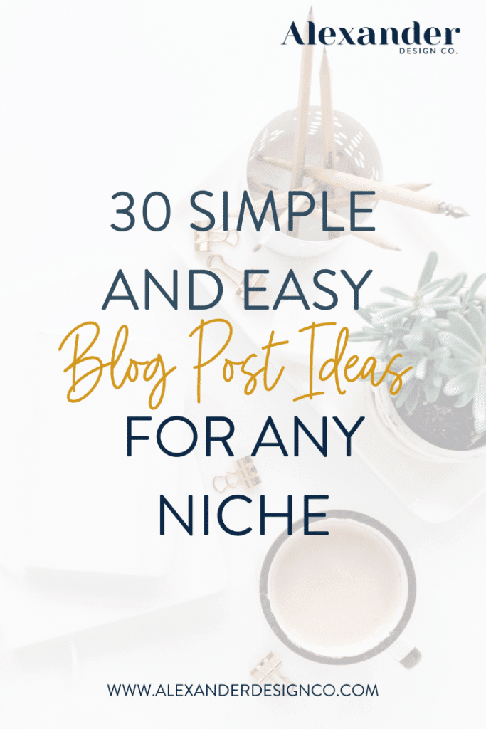 30 Simply and Easy Blog Post Topics For Any Niche