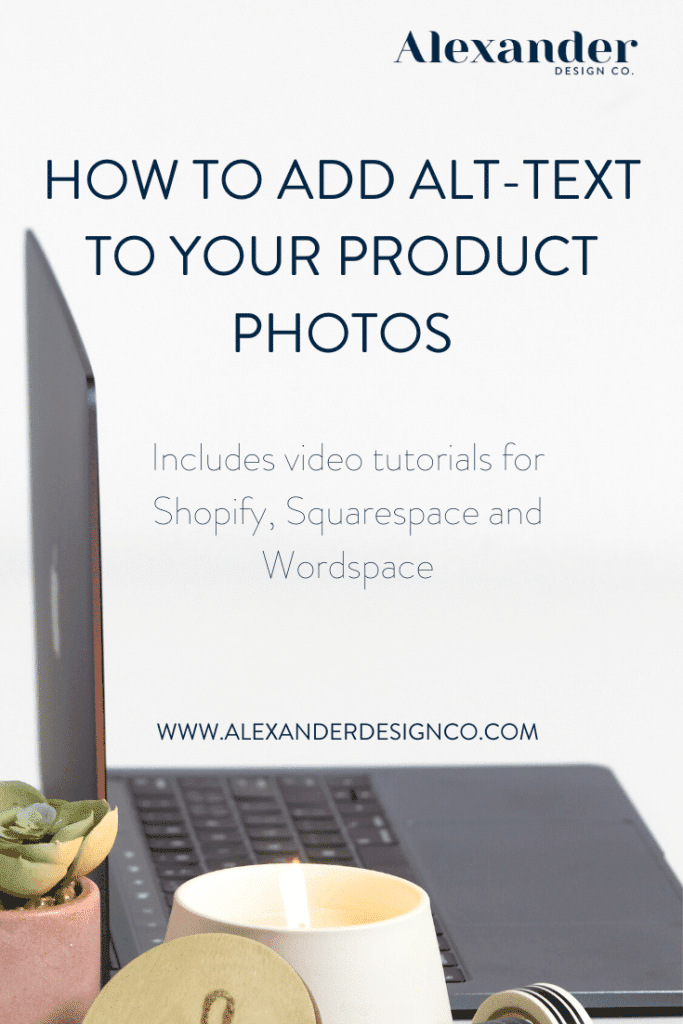 How to add Alt-text to your product photos on Shopify, Squarespace, and Wordpress.