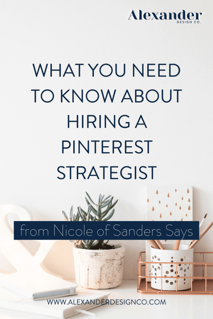 What you need to know about hiring a Pinterest Strategist from Nicole of Saunders Says