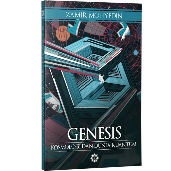 Genesis Kosmologi dan Dunia Kuantum by Zamir Mohyedin – IMAN Shoppe  Bookstore