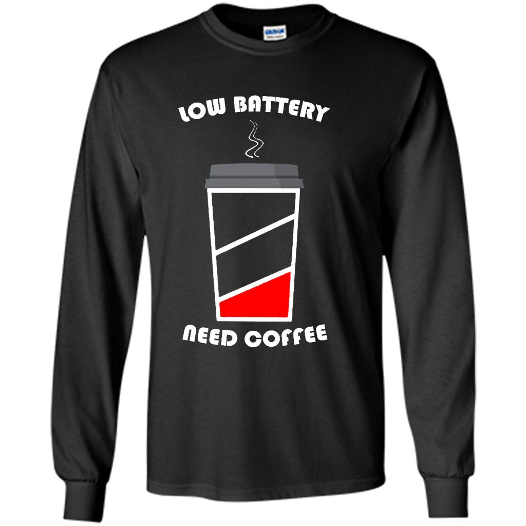 Low Battery Need Coffee T Shirt