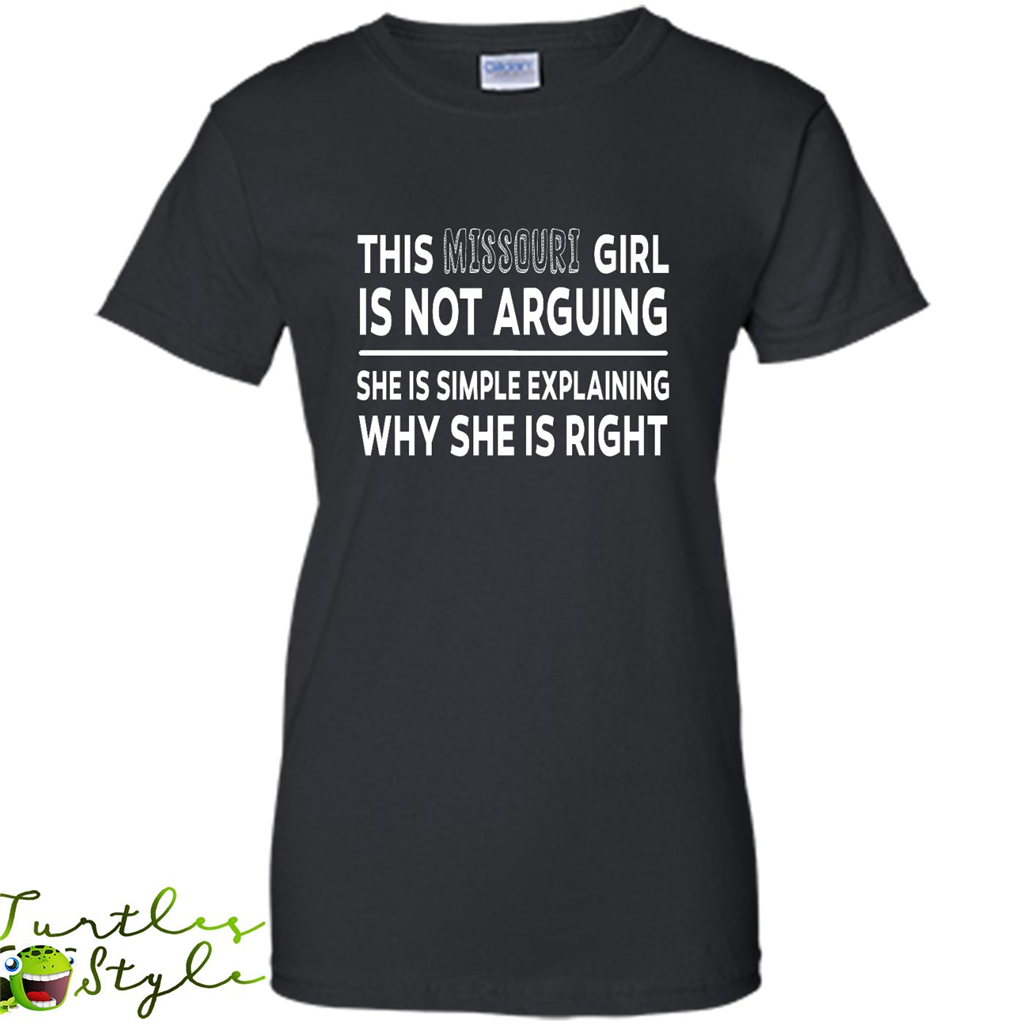 This Missouri Girl Is Not Arguing She Is Simple Explaining Why - Shirt