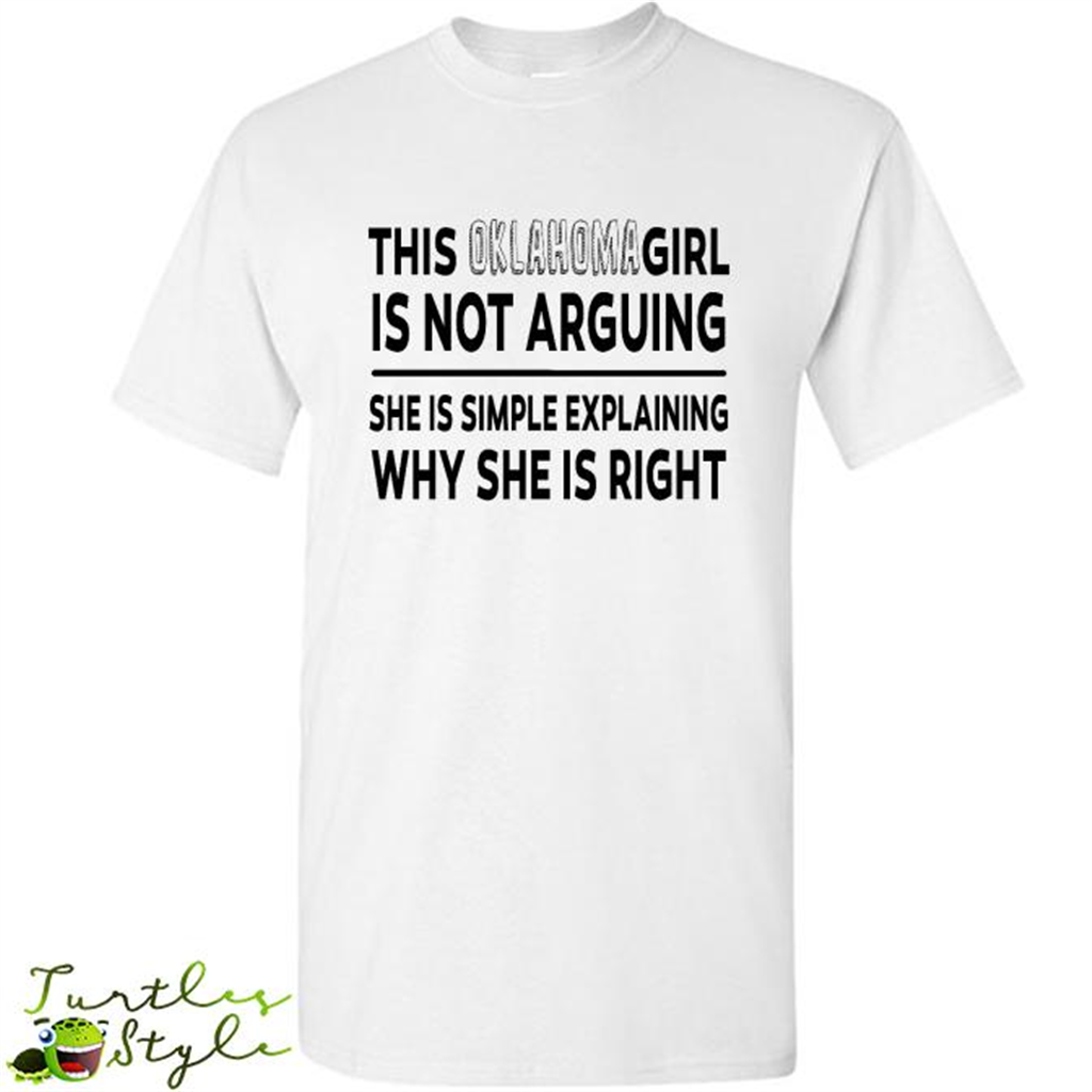 This Oklahoma Girl Is Not Arguing She Is Simple Explaining Why - Short Sleeve Shirt