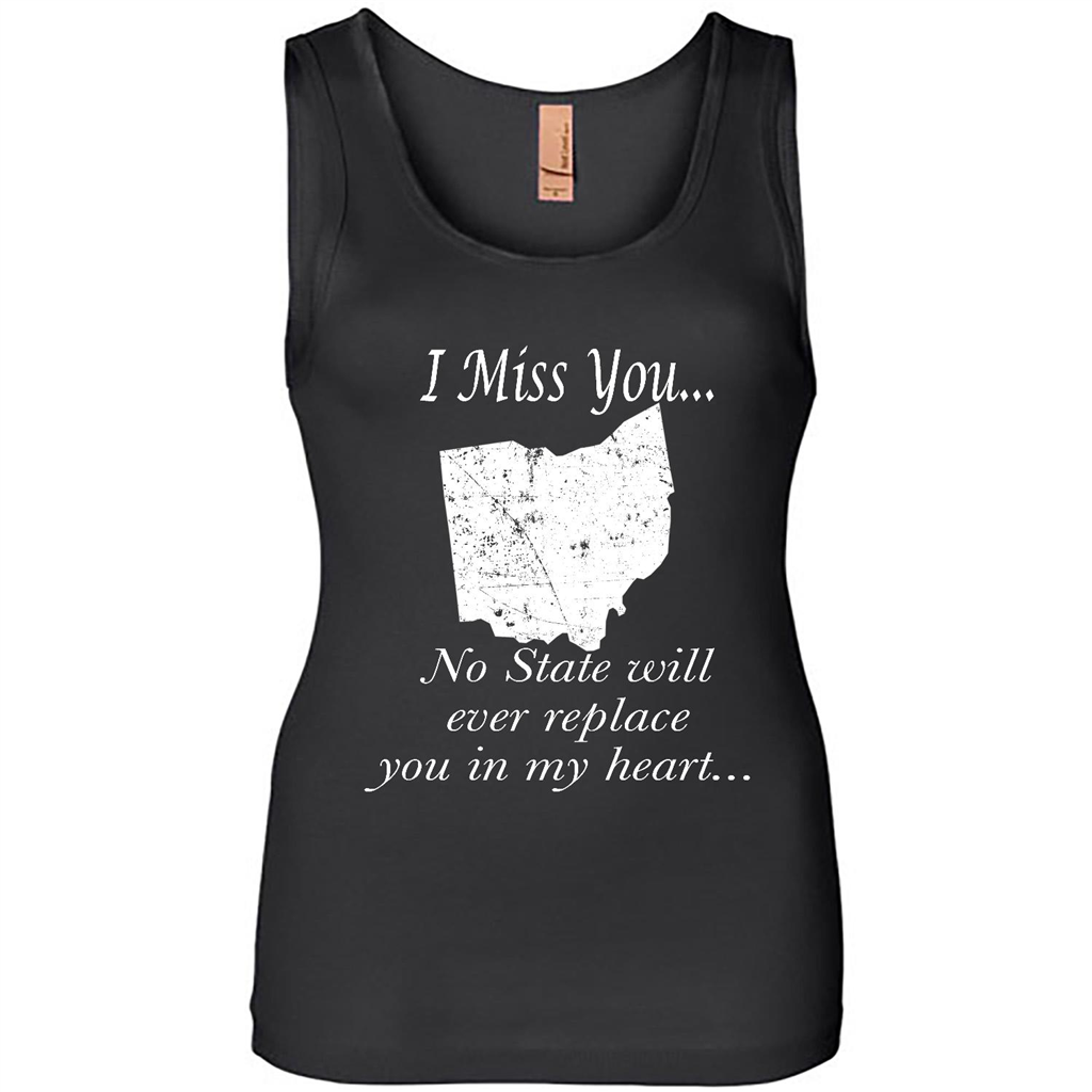 I Miss You Ohio State, No State Will Ever Replace You In My Heart - Tank Shirts