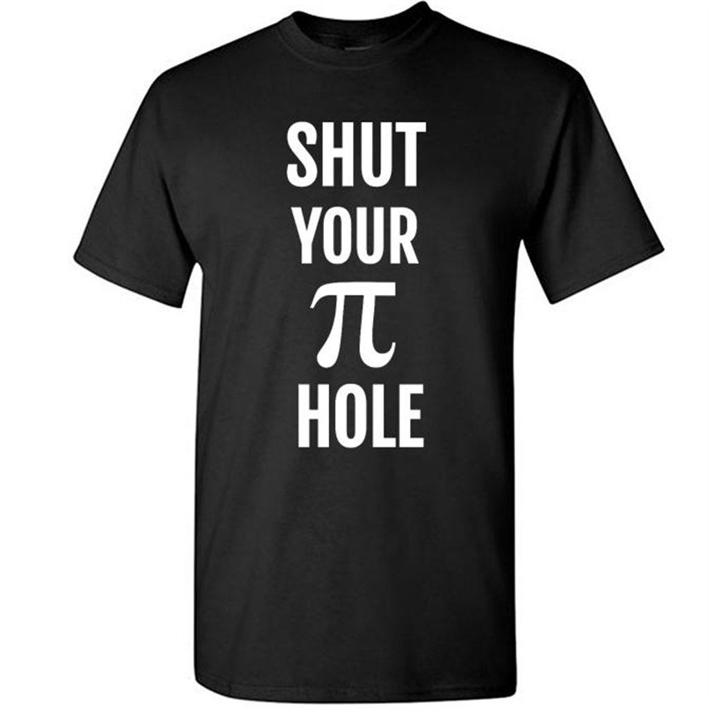 Shut Your Pi Hole - Short Sleeve Shirt