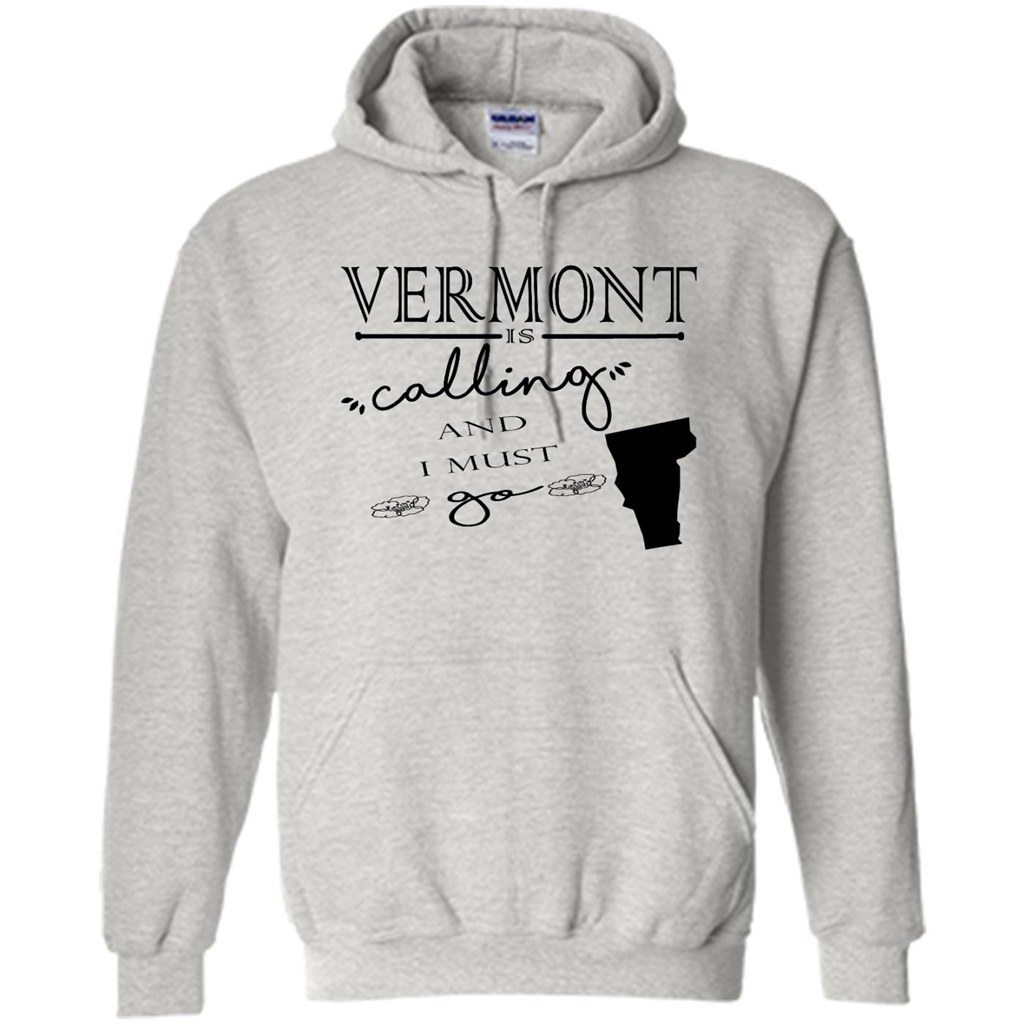 Vermont Is Calling And I Must Go - Heavy Blend Shirts