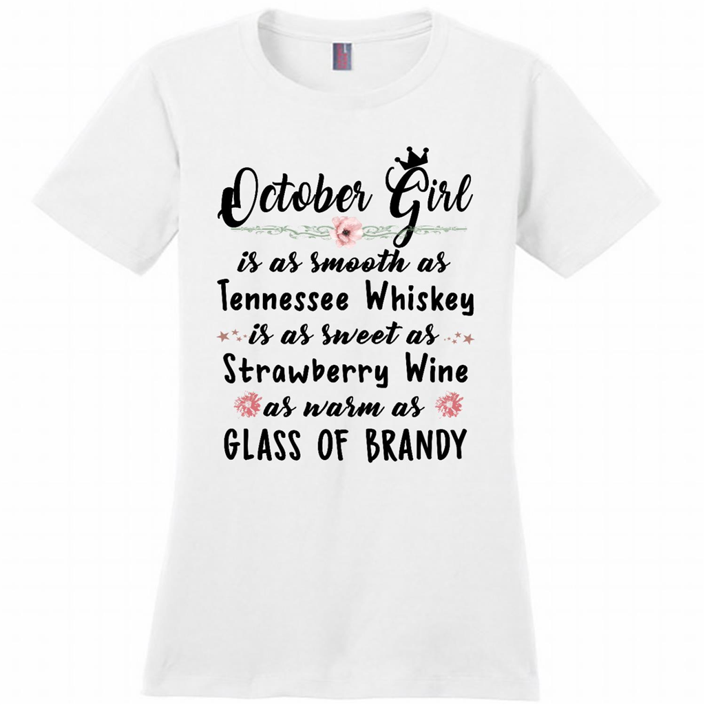 October Girl Is As Smooth As Strawberry Wine - District Made Woman Shirt