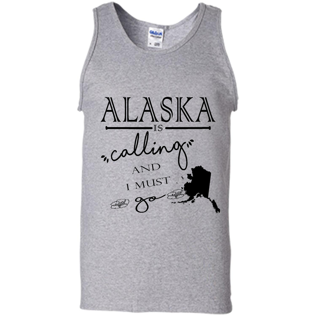 Alaska Is Calling And I Must Go - Canvas Unisex Tank Shirts