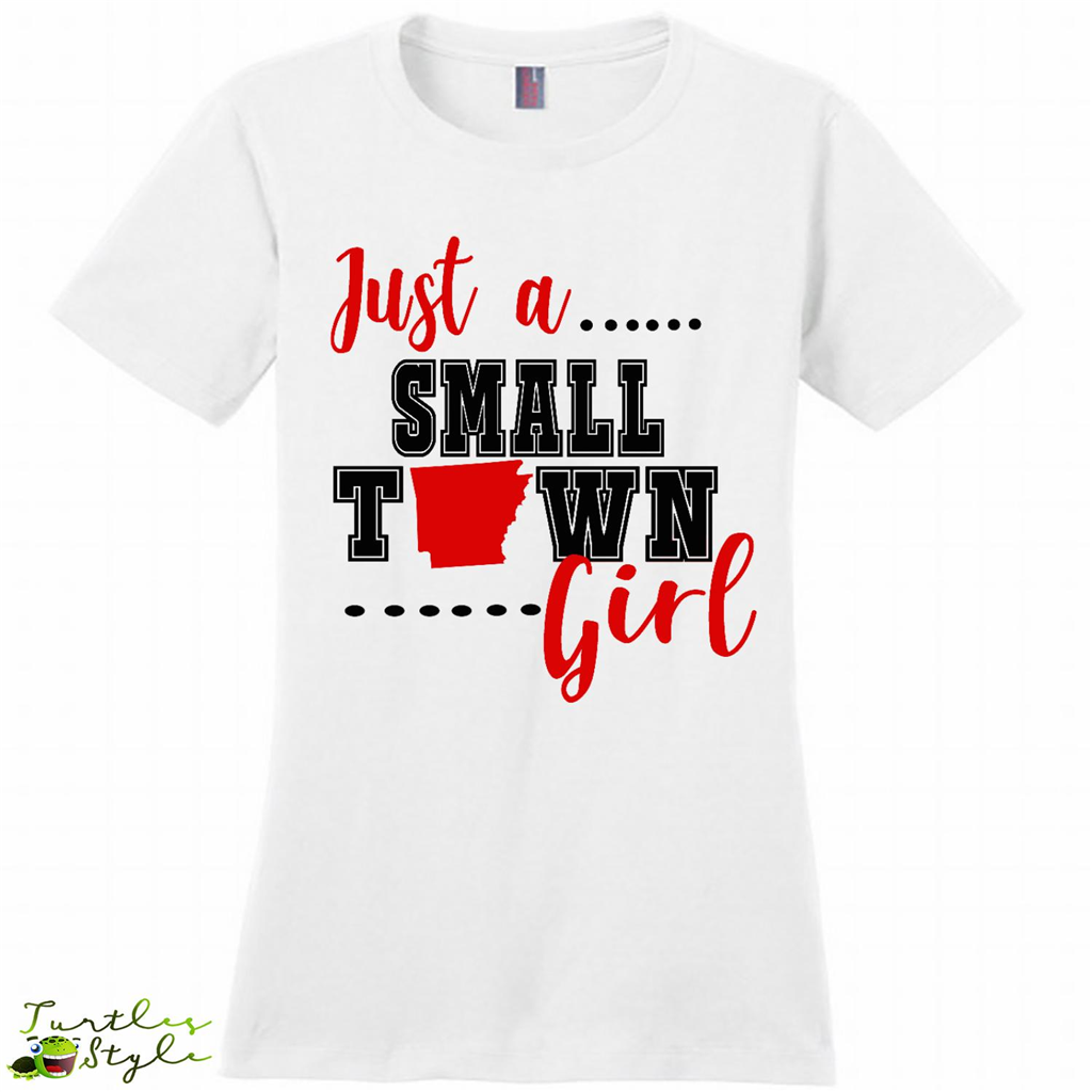 Just A Town Arkansas Girl - District Made Shirt