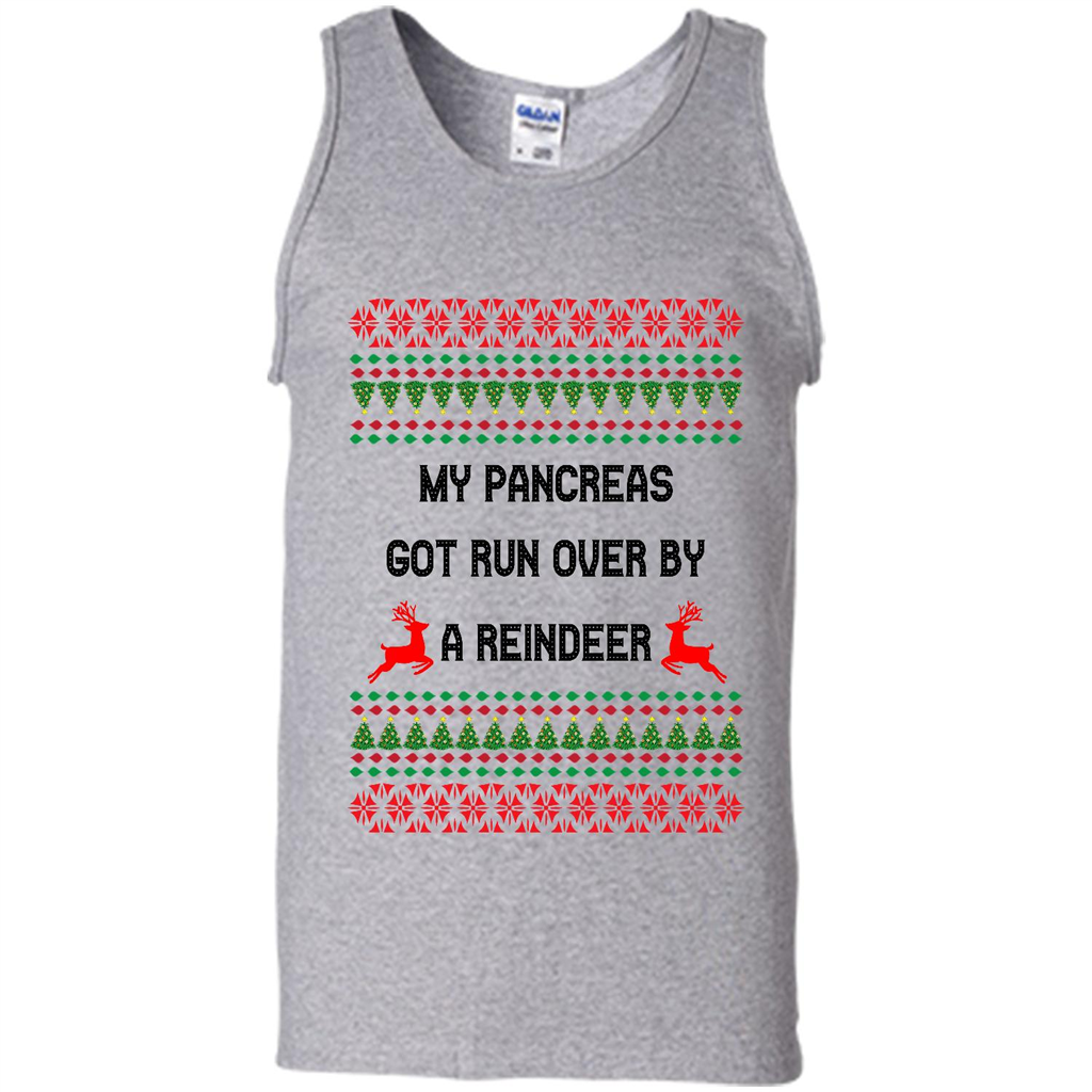 My Pancreas Got Run Over By A Reindeer - Canvas Unisex Tank Shirts